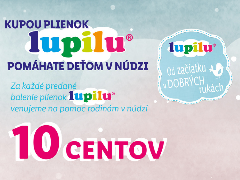 Reklama na plienky Lupilu: 10 centov z každého balenia ide na pomoc deťom v núdzi.