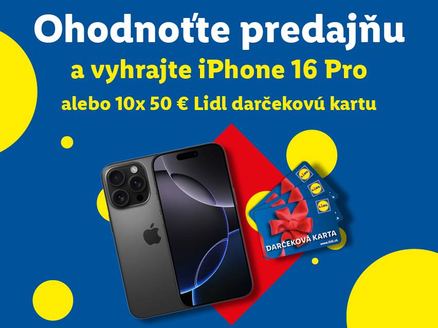 Súťaž Lidl: Ohodnoťte predajňu a vyhrajte iPhone 16 Pro alebo 10x 50€ darčekovú kartu.