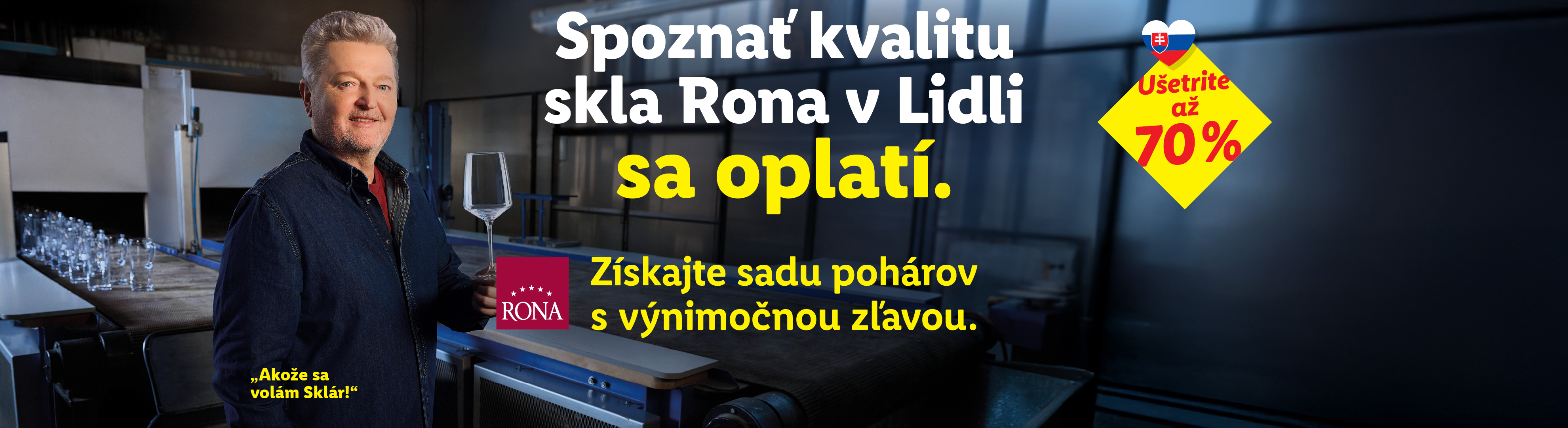 Muž drží pohár Rona, s nápisom „Spoznať kvalitu skla Rona v Lidli sa oplatí“ a zľavou 70 %.