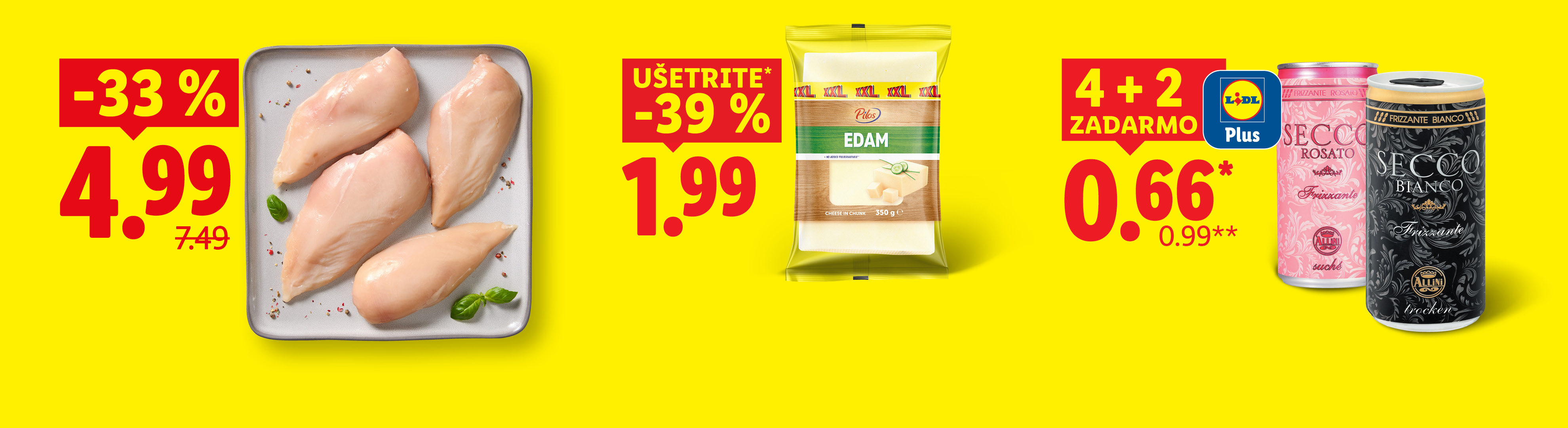 Kuracie prsné rezne XXL cena za 1 kg -33 % za 4,99, Eidam 350 g -39 % za 1,99, Suché talianske víno 0,2 l s aplikáciou Lidl Plus 4 + 2 zadarmo za 0,66.