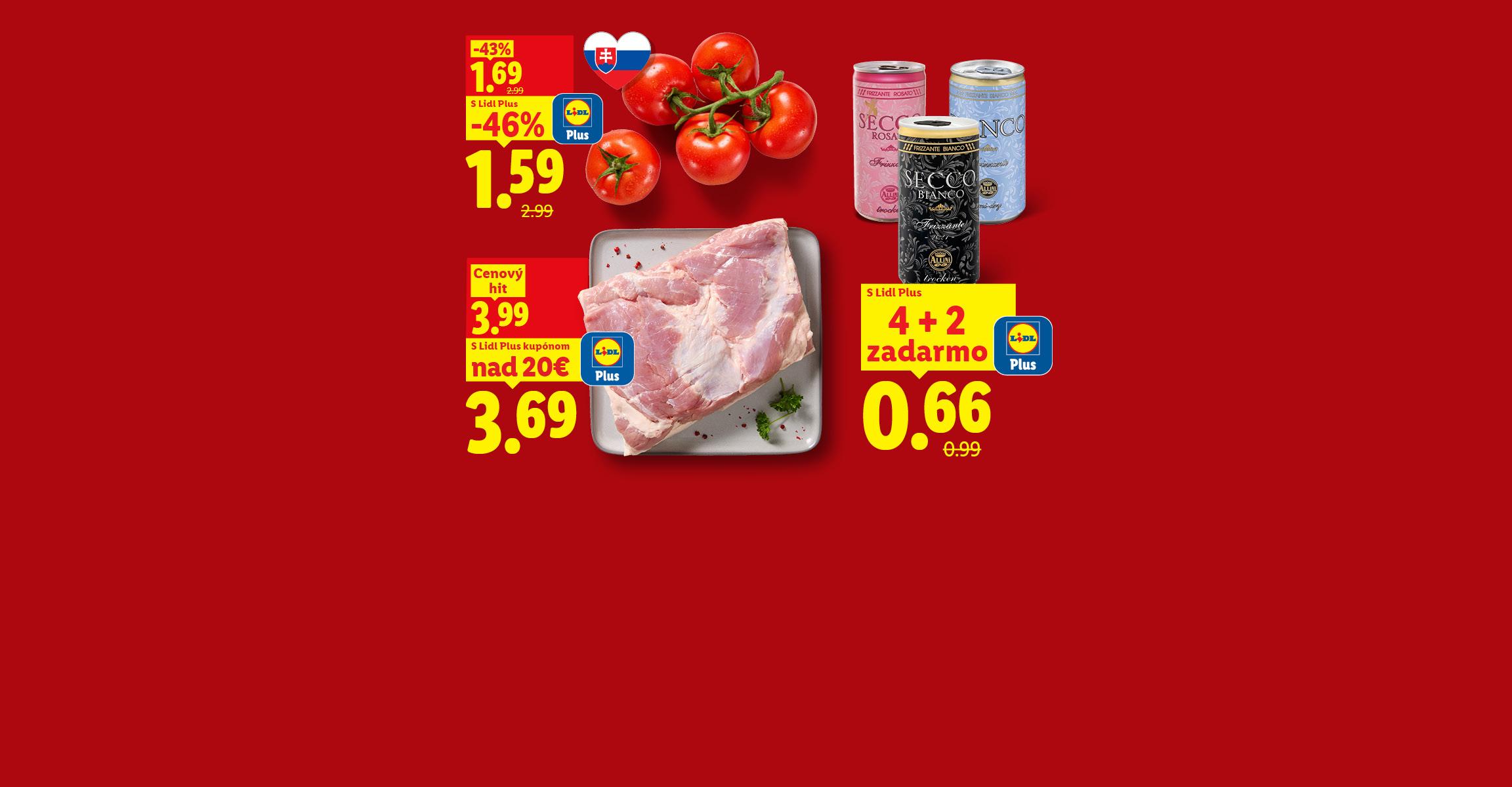Bravčový bôčik cena za 1 kg S Lidl Plus kupónom nad 20 € za 3.69, slovenské Paradajky strapcové cena za 1 kg S Lidl Plus -46﹪ za 1,59, Suché talianske víno 0,2 l S Lidl Plus 4 + 2 zadarmo za 0,66.