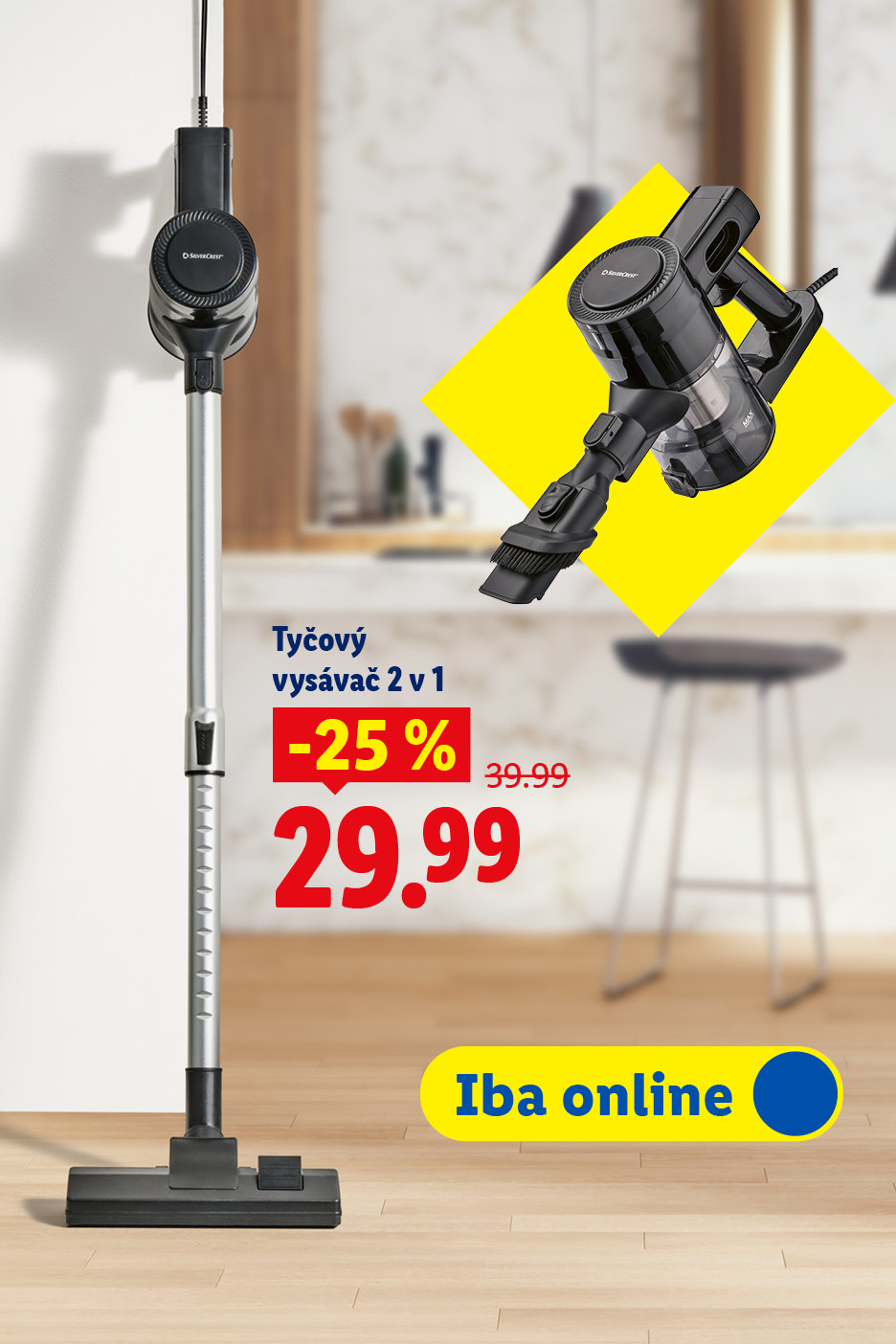 Kampaň jarné upratovanie sa oplatí. Zľavnené produkty - tyčový vysávač 2v1 v 25%zľave za 29,99 eur. Iba online v e-shope.