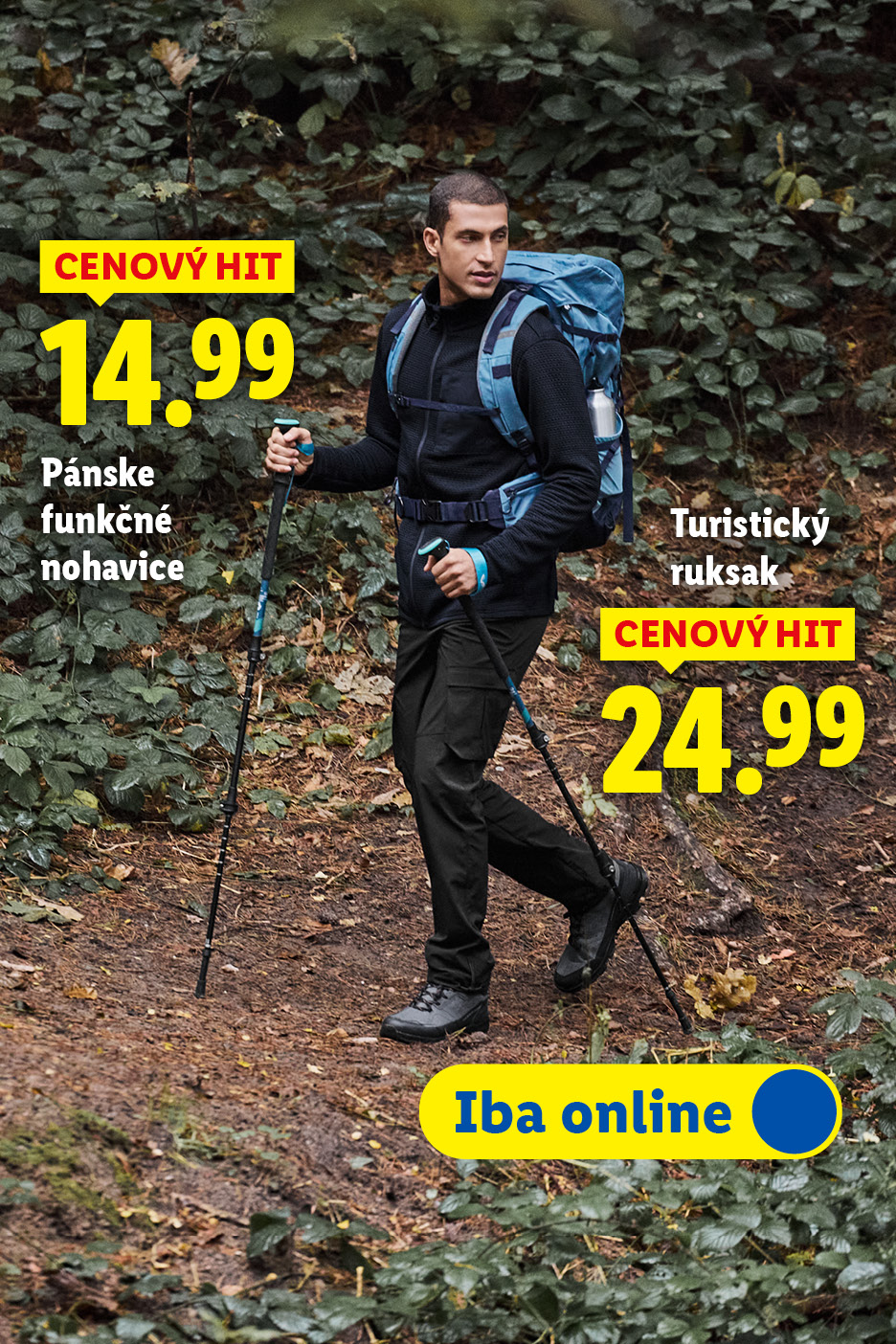 Hiking kampaň iba online v e-shope. Cenový hit: pánske funkčné nohavice za 14,99 eur a turistický ruksak za 24,99 eur. 