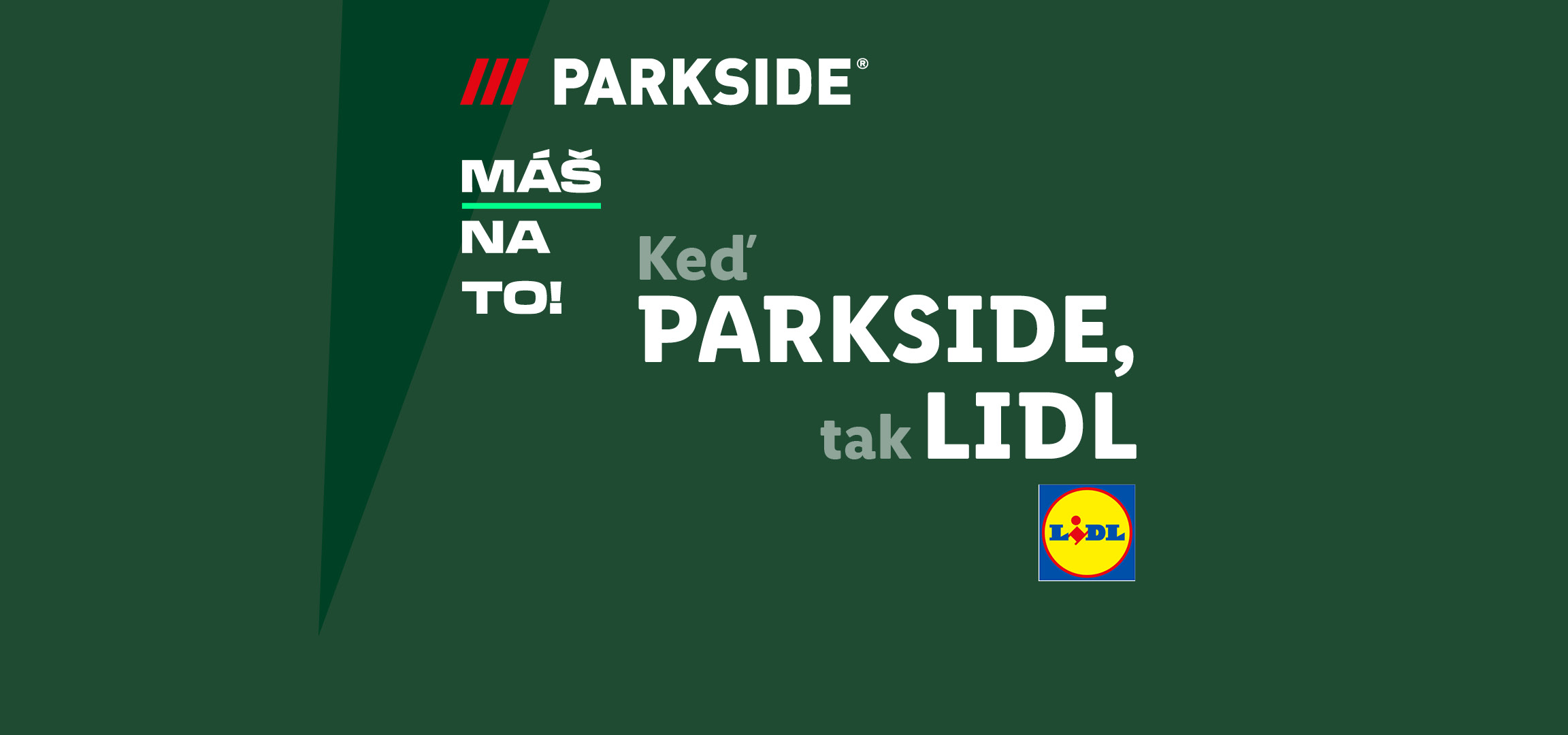 Reklama na náradie a domáce potreby s textom: Keď máš na to, tak Lidl.