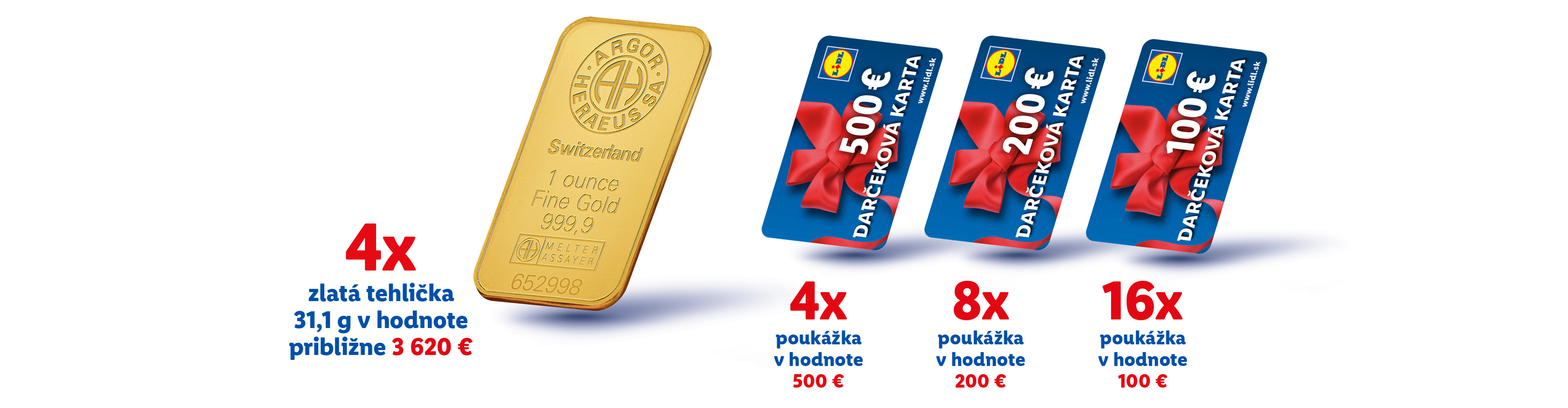 Zlatá tehlička Heraeus a darčekové karty Lidl v hodnotách 500 €, 200 € a 100 €.