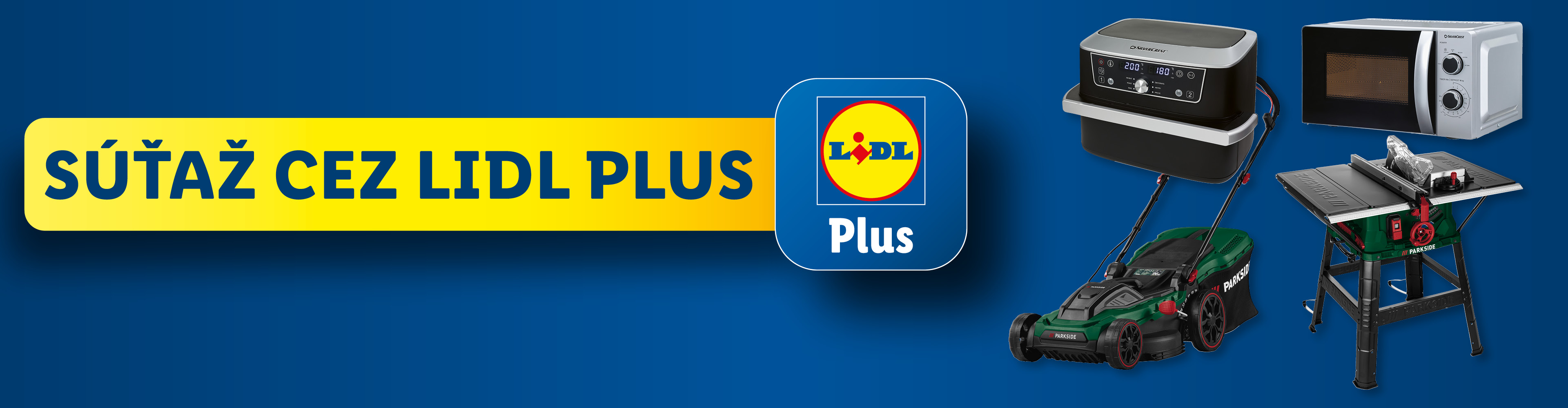 Súťaž cez Lidl Plus s ponukou mikrovlnnej rúry, fritézy, kosačky a stolovej píly.