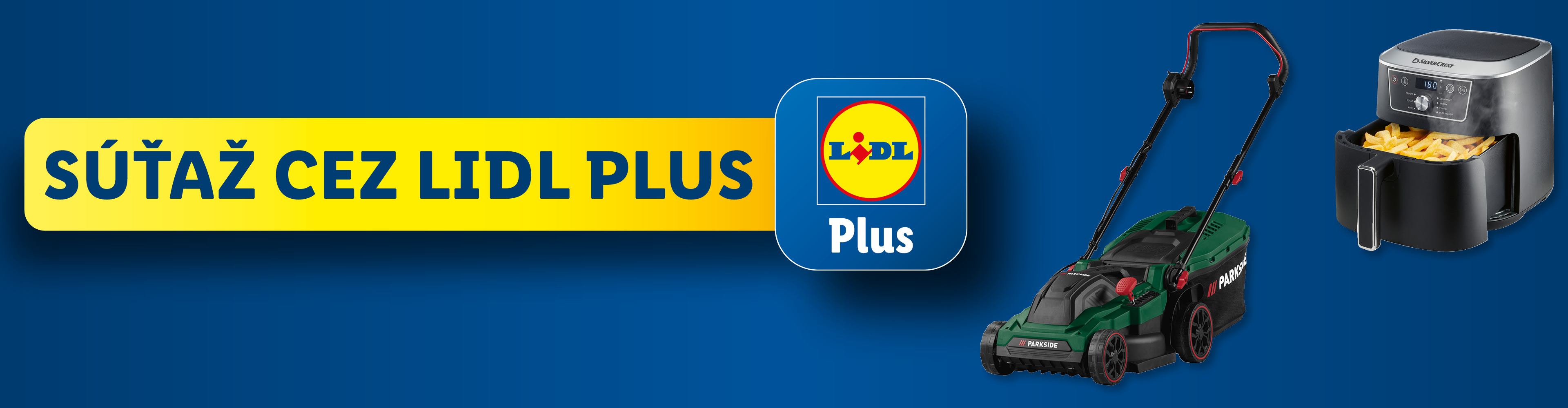 Súťaž cez Lidl Plus s kosačkou a fritézou na modrom pozadí.