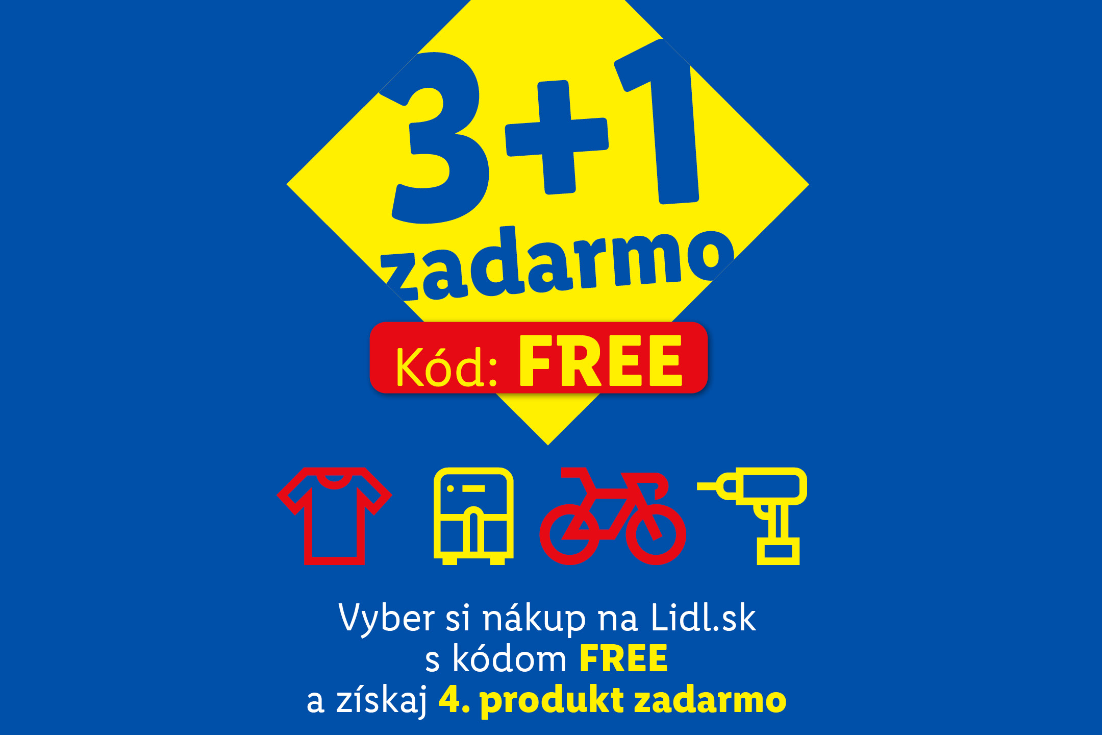 Akcia 3+1 zadarmo s kódom FREE na Lidl.sk. Vyber si nákup na Lidl.sk a získaj 4. produkt zadarmo.
