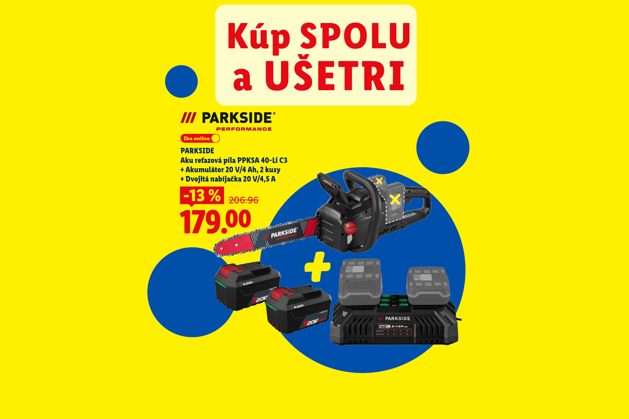 Kúp spolu a ušetri. Výhodné sety. Akumulátorová reťazová píla s batériami a nabíjačkou, zľava 13% za 179,00 €.