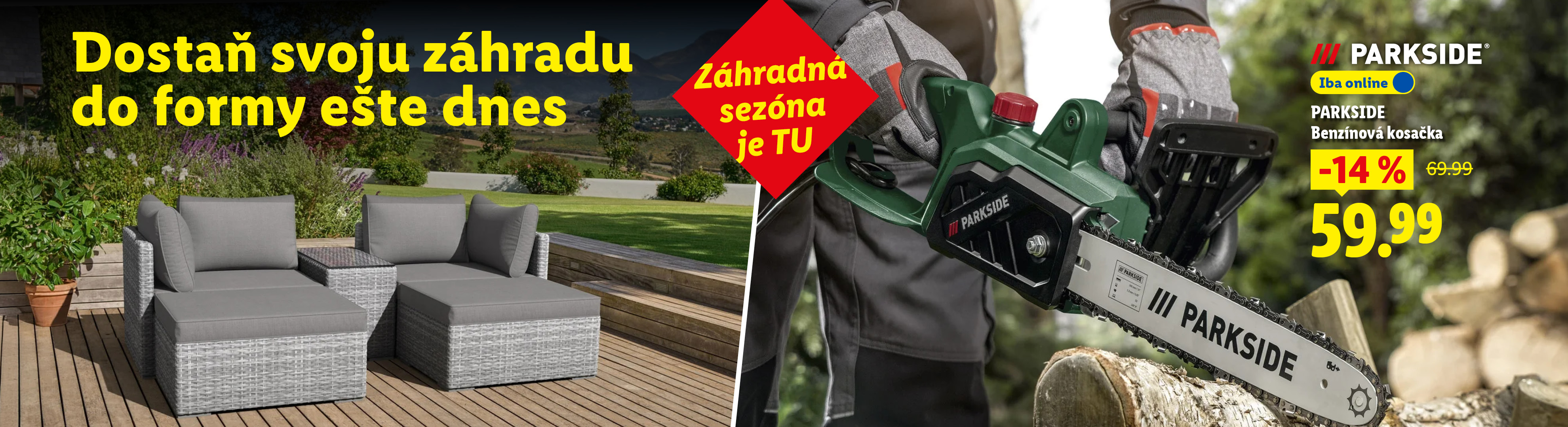 Záhradný nábytok a reťazová píla so 14% zľavou za 59,99 eur, s textom „Dostaň svoju záhradu do formy ešte dnes“ a „Záhradná sezóna je TU“.