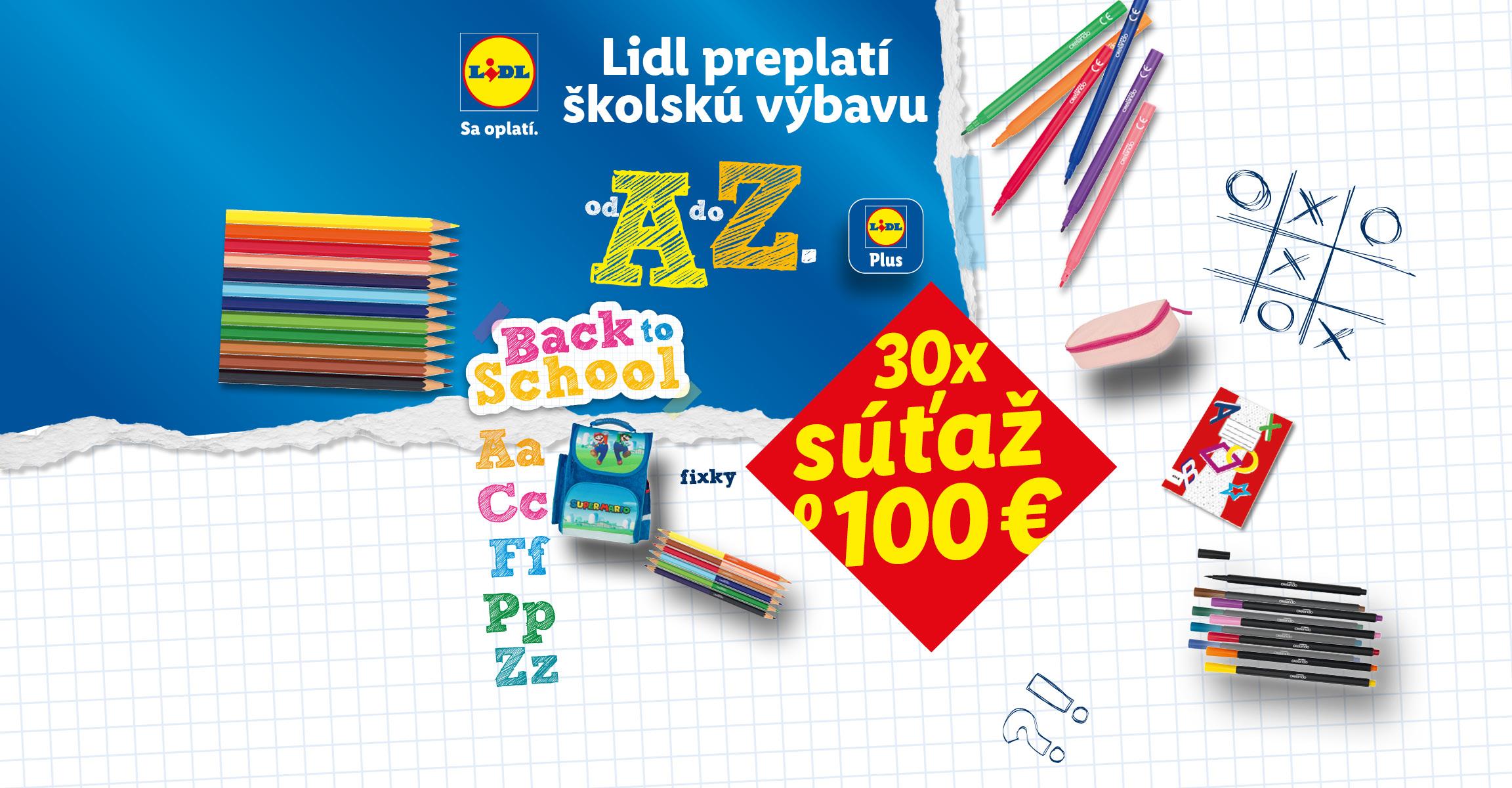 Reklama na školské potreby s textom „Lidl preplatí školskú výbavu od A po Z“ a „30x súťaž 100€“.