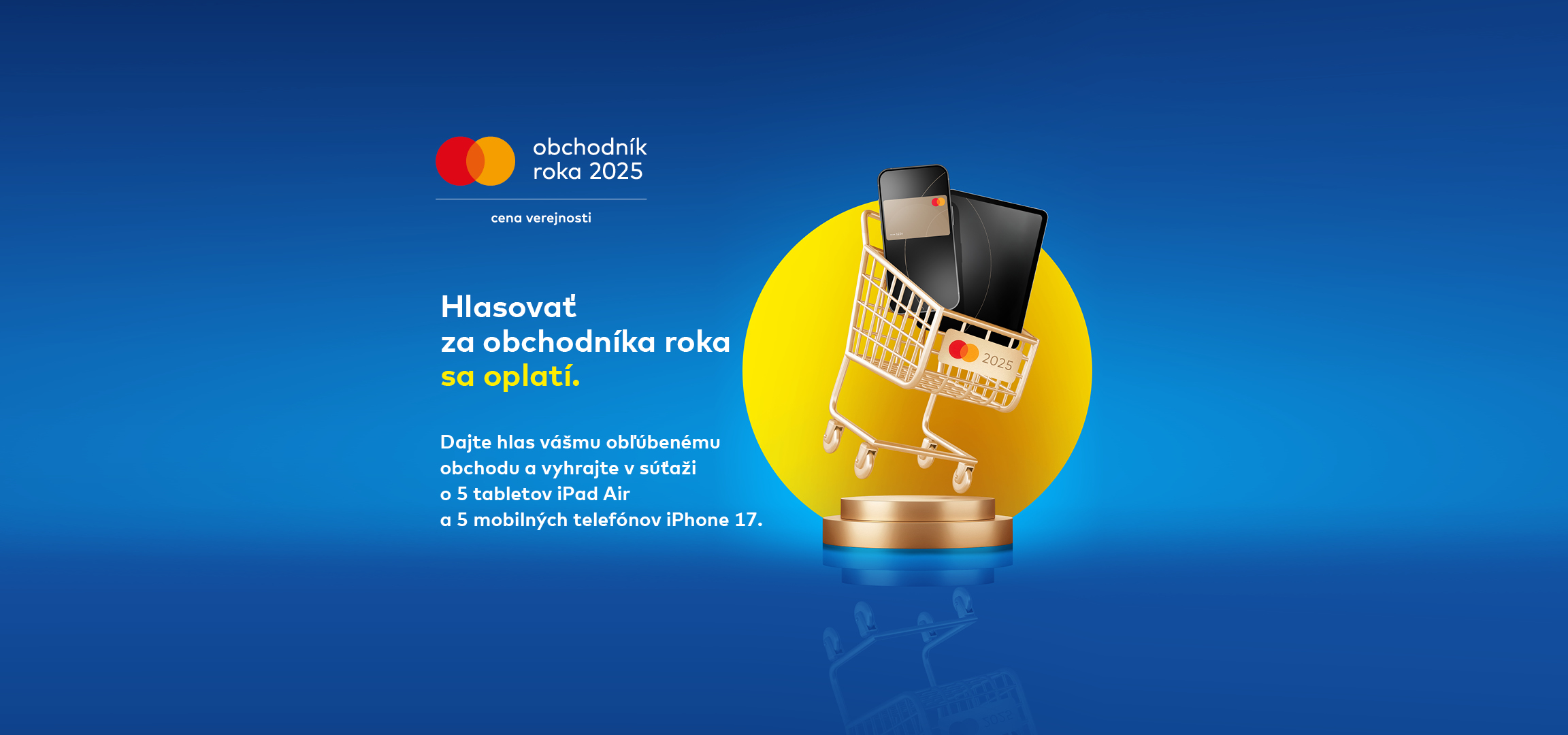 Hlasovať za Obchodníka roka sa oplatí. Dajte hlas vášmu obľúbenému obchodu a vyhrajte v súťaži o 5 tabletov iPad Air a 5 mobilných telefónov iPhone 17.