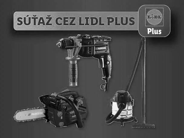 Súťaž cez Lidl Plus: vŕtačka, reťazová píla a vysávač.