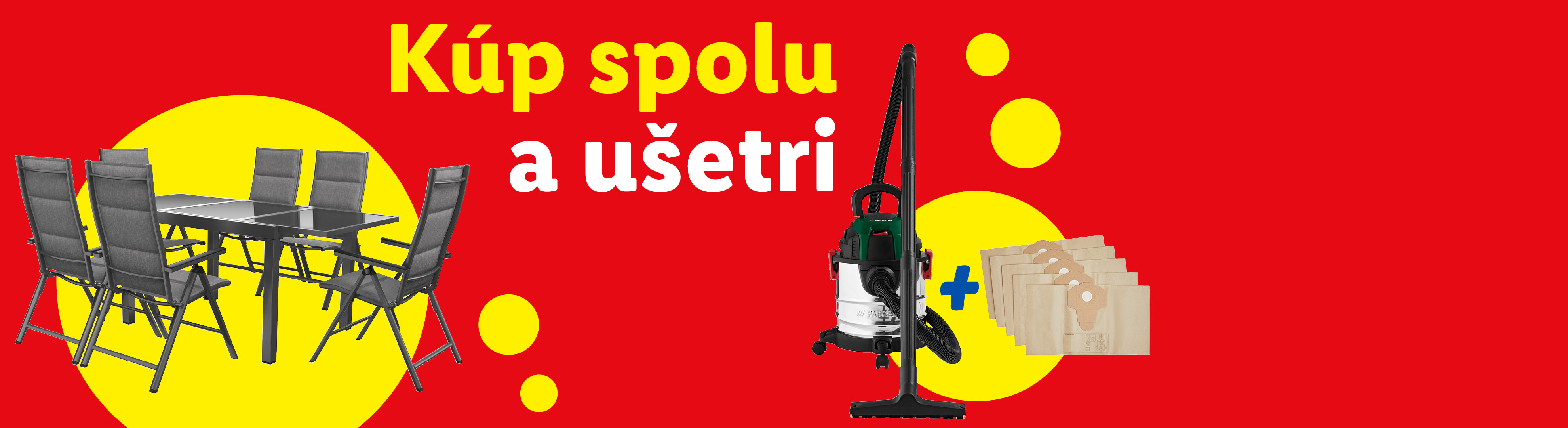 Kúp spolu a ušetri: záhradný nábytok, vysávač a vrecká do vysávača.