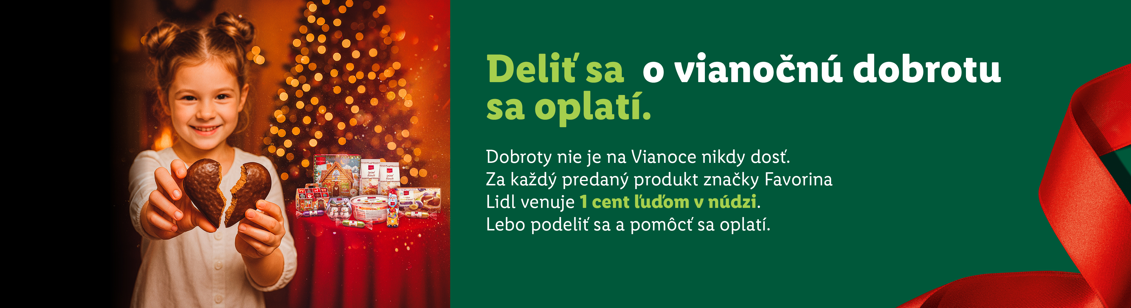 Dievčatko drží rozlomené perníkové srdce, v pozadí vianočné dobroty Favorina a text o darovaní 1 centu na charitu.