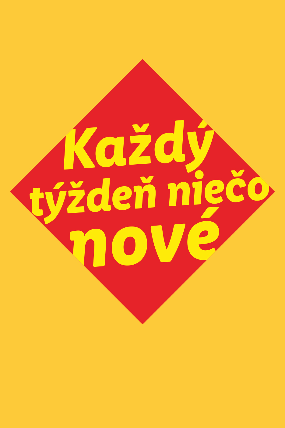 Červený kosoštvorec s textom „Každý týždeň niečo nové“ na žltom pozadí.