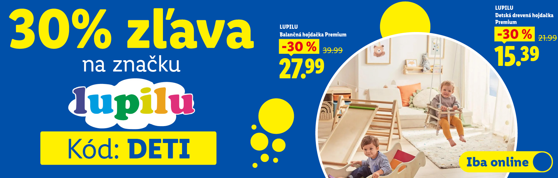 30% zľava na detskú značku lupilu s kódom DETI. Balančná hojdačka so zľavou 30% za 27,99 eur a drevená hojdačka za 15,39 eur.